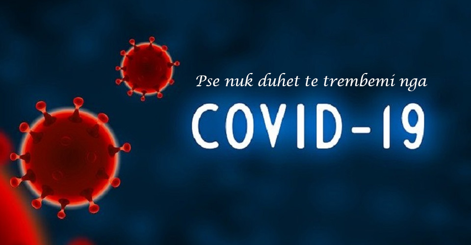 pse nukd duhet te trembemi nga covid